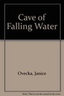 Cave of Falling Water