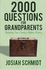 2000 Questions for Grandparents: Unlocking Your Family's Hidden History