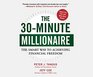 The 30Minute Millionaire The Smart Way to Achieving Financial Freedom
