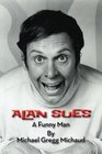 Alan Sues A Funny Man