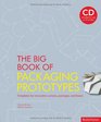 The Big Book of Packaging Prototypes Templates for Innovative Cartons Packages and Boxes