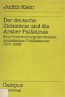 Der deutsche Zionismus und die Araber Palastinas Eine Untersuchung der deutschzionistischen Publikationen 19171938
