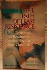 The Path of Least Resistance