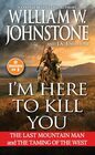 I'm Here to Kill You Smoke Jensen and the Taming of the West
