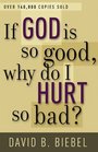 If God Is So Good Why Do I Hurt So Bad
