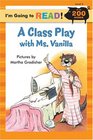A Class Play with Ms Vanilla
