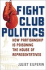 Fight Club Politics How Partisanship is Poisoning the US House of Representatives