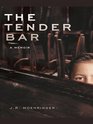 The Tender Bar A Memoir