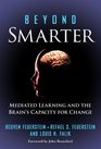 Beyond Smarter Mediated Learning and the Brain's Capacity for Change