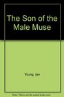 The Son of the Male Muse