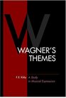 Wagner's Themes A Study In Musical Expression