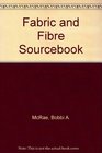 The Fabric and Fiber Sourcebook