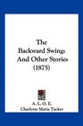 The Backward Swing And Other Stories