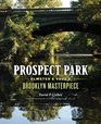 Prospect Park Olmsted and Vaux's Brooklyn Masterpiece