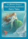 An  Illustrated Treasury of Hans Christian Andersen's Fairy Tales: The Little Mermaid, Thumbelina, the Princess and the Pea and Many More Classic Stor