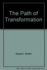 The Path of Transformation