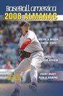 Baseball America 2008 Almanac A Comprehensive Review of the 2007 Season