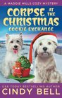 Corpse at the Christmas Cookie Exchange (A Maddie Mills Cozy Mystery)