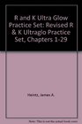 R and K Ultra Glow Practice Set Revised R  K Ultraglo Practice Set Chapters 129
