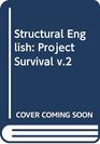Structural English Project Survival Vol 2