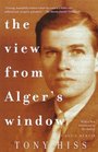 The View from Alger's Window  A Son's Memoir
