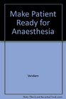 Make Patient Ready for Anaesthesia