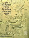 The Complete Royal Families of Ancient Egypt A Genealogical Sourcebook of the Pharaohs