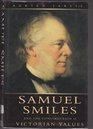 Samuel Smiles And the Construction of Victorian Values