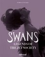 Swans Legends of the Jet Society