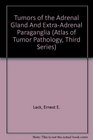 Tumors Of The Adrenal Gland  Extra Adrenal Paraganglia