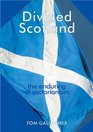 Divided Scotland Ethnic Friction and Christian Crisis