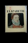 Life and Times of Elizabeth I
