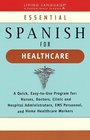 Essential Spanish for Healthcare (LL(R) Essential Workplace)