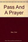 Pass and a Prayer