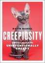 Creepiosity A Hilarious Guide to the Unintentionally Creepy