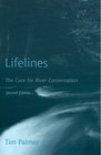 Lifelines The Case for River Conservation