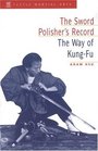 The Sword Polisher's Record: The Way of Kung-Fu (Tuttle Martial Arts)