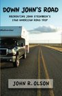 Down John's Road Recreating John Steinbeck's 1960 American Road Trip