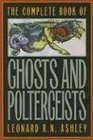 The Complete Book of Ghosts and Poletergeists
