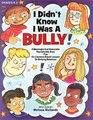 I Didn't Know I Was a Bully