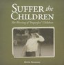 Suffer the Children The Blessing of 'Imperfect' Children