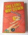 The long way down A novel