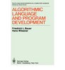 Algorithmic Language and Program Development Texts and Monographs in Computer Science