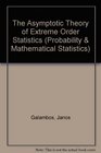 The Asymptotic Theory of Extreme Order Statistics