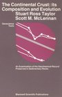 The Continental Crust Its Composition and Evolution  An Examination of the Geochemical Record Preserved in Sedimentary Rocks