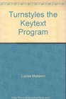 Turnstyles the Keytext Program