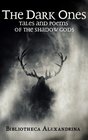 The Dark Ones Tales and Poems of the Shadow Gods