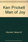 Ken Prickett  Man of Joy
