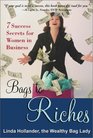 Bags to Riches 7 Success Secrets for Women in Business