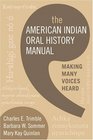 American Indian Oral History Manual Making Many Voices Heard